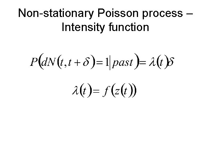 Non-stationary Poisson process – Intensity function 