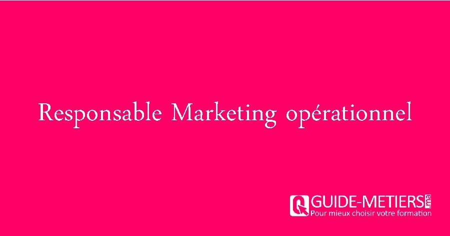 Responsable Marketing opérationnel 