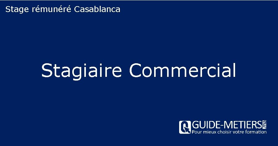 Stage rémunéré Casablanca Stagiaire Commercial 