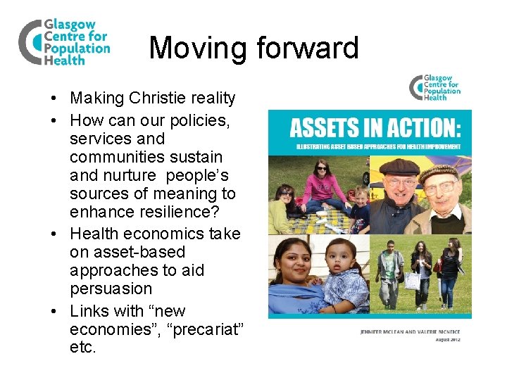 Moving forward • Making Christie reality • How can our policies, services and communities