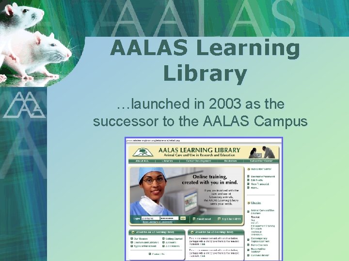 AALAS Learning Library …launched in 2003 as the successor to the AALAS Campus 