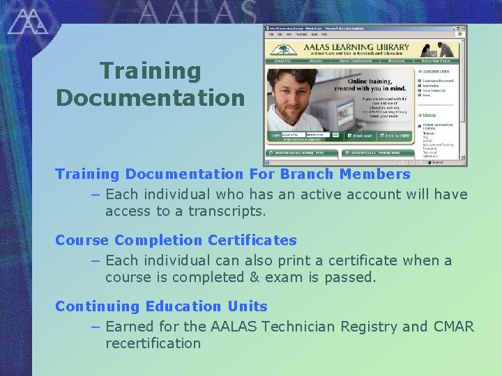 Training Documentation For Branch Members − Each individual who has an active account will