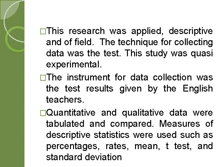 �This research was applied, descriptive and of field. The technique for collecting data was �This research was applied, descriptive and of field. The technique for collecting data was