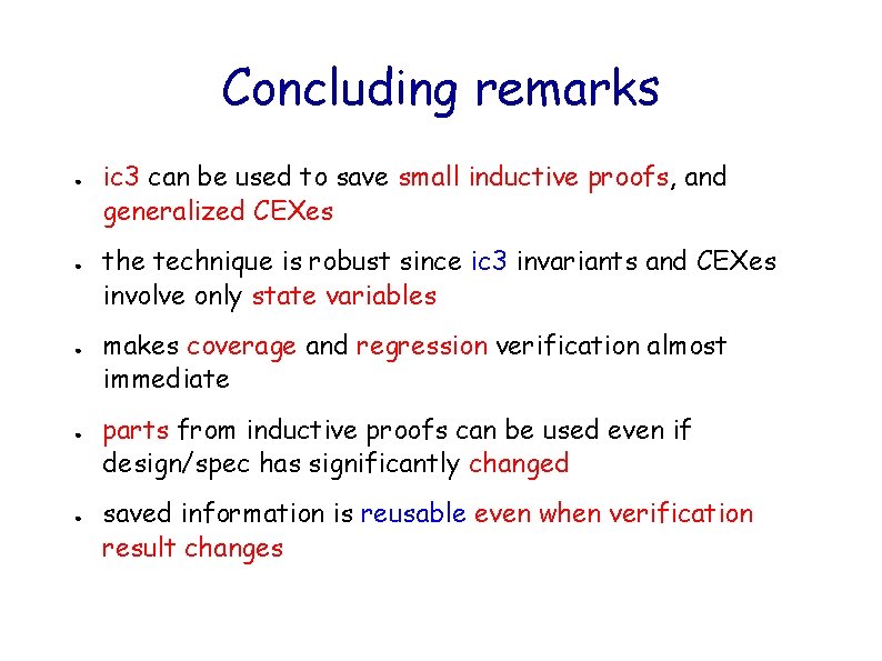 Concluding remarks ● ● ● ic 3 can be used to save small inductive