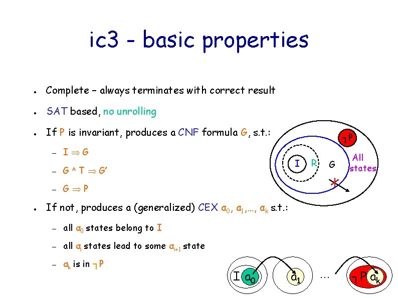 ic 3 - basic properties ● Complete – always terminates with correct result ●