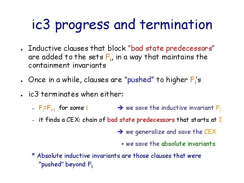 ic 3 progress and termination ● ● ● Inductive clauses that block “bad state