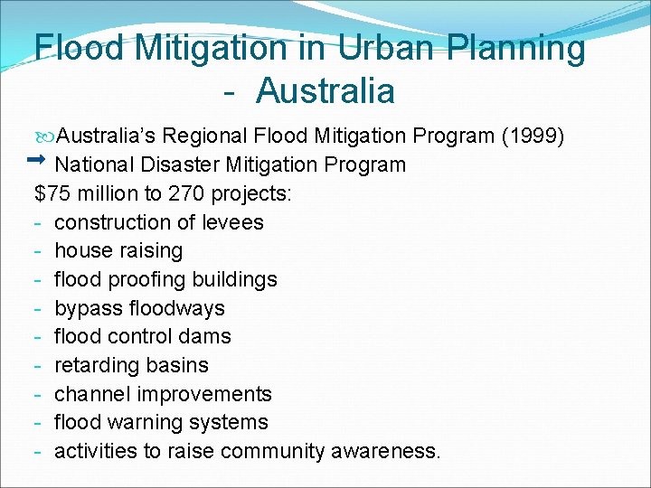 Flood Mitigation in Urban Planning - Australia’s Regional Flood Mitigation Program (1999) National Disaster Flood Mitigation in Urban Planning - Australia’s Regional Flood Mitigation Program (1999) National Disaster