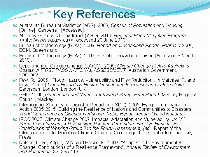 Key References Australian Bureau of Statistics (ABS), 2006, Census of Population and Housing [Online].