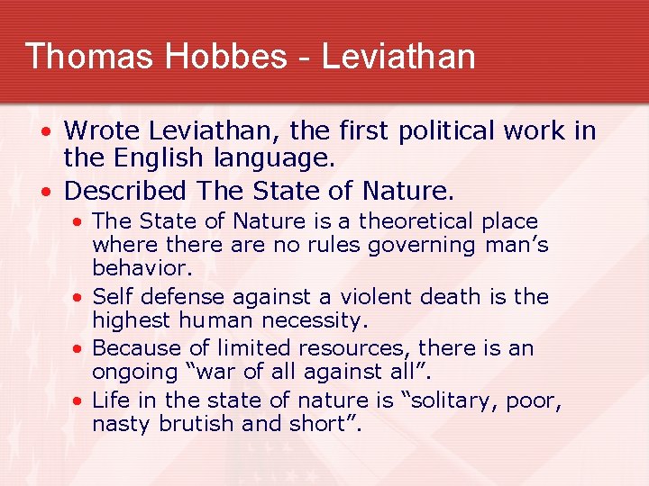 Thomas Hobbes - Leviathan • Wrote Leviathan, the first political work in the English