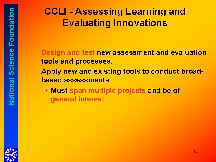 National Science Foundation CCLI - Assessing Learning and Evaluating Innovations – Design and test National Science Foundation CCLI - Assessing Learning and Evaluating Innovations – Design and test