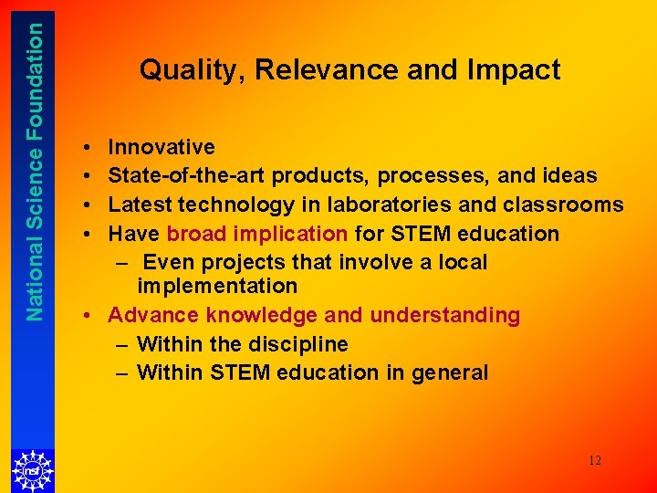 National Science Foundation Quality, Relevance and Impact • • Innovative State-of-the-art products, processes, and National Science Foundation Quality, Relevance and Impact • • Innovative State-of-the-art products, processes, and