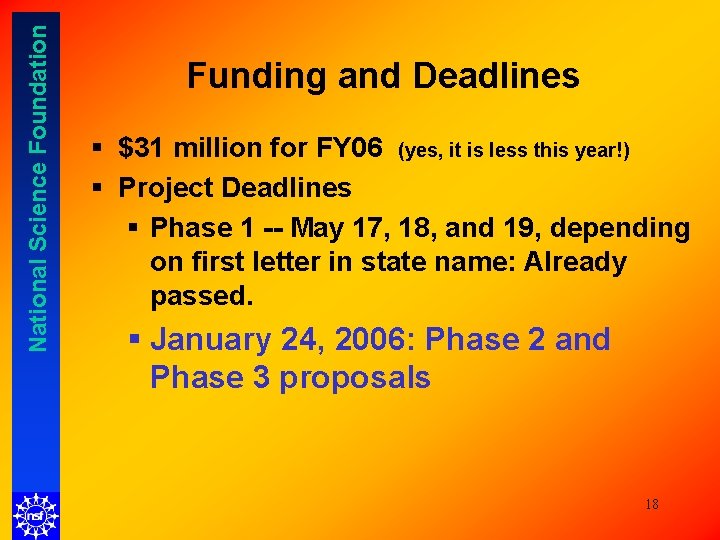 National Science Foundation Funding and Deadlines § $31 million for FY 06 (yes, it National Science Foundation Funding and Deadlines § $31 million for FY 06 (yes, it