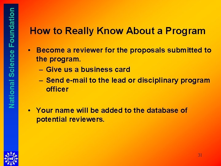 National Science Foundation How to Really Know About a Program • Become a reviewer National Science Foundation How to Really Know About a Program • Become a reviewer