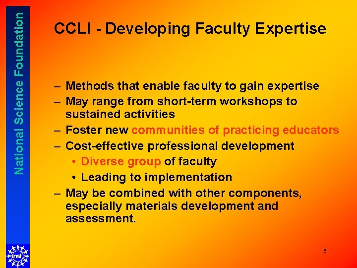 National Science Foundation CCLI - Developing Faculty Expertise – Methods that enable faculty to National Science Foundation CCLI - Developing Faculty Expertise – Methods that enable faculty to