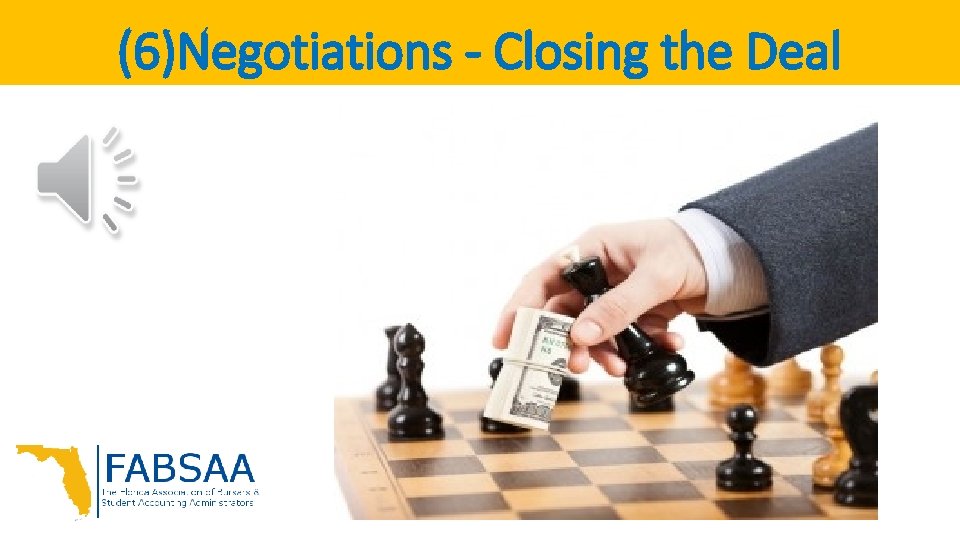 (6)Negotiations - Closing the Deal 