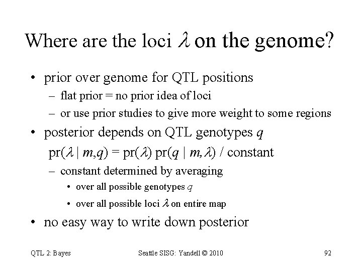 Where are the loci on the genome? • prior over genome for QTL positions