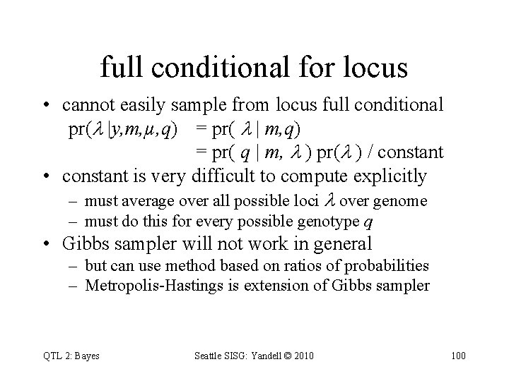 full conditional for locus • cannot easily sample from locus full conditional pr( |y,