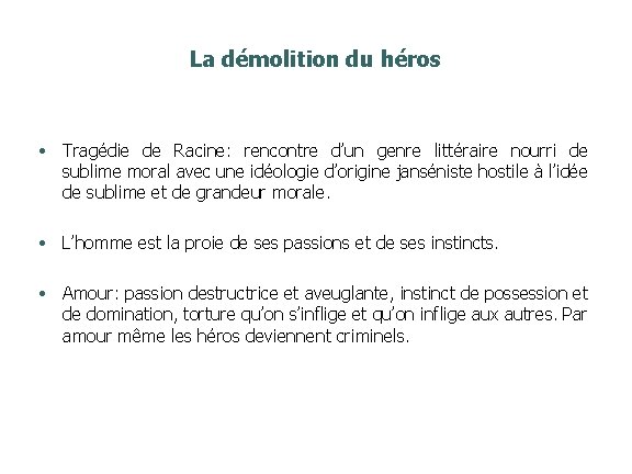 La démolition du héros • Tragédie de Racine: rencontre d’un genre littéraire nourri de