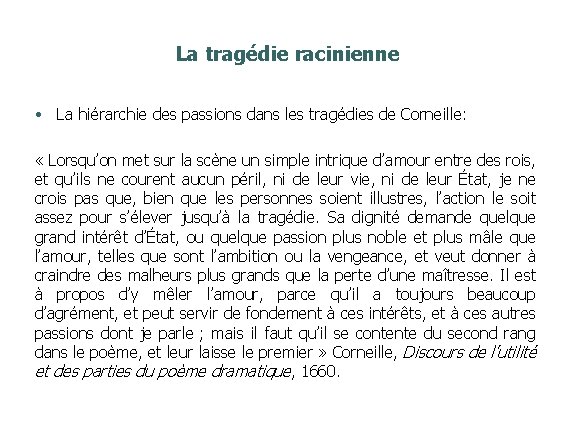 La tragédie racinienne • La hiérarchie des passions dans les tragédies de Corneille: «