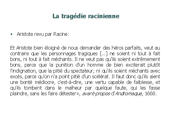 La tragédie racinienne • Aristote revu par Racine: Et Aristote bien éloigné de nous