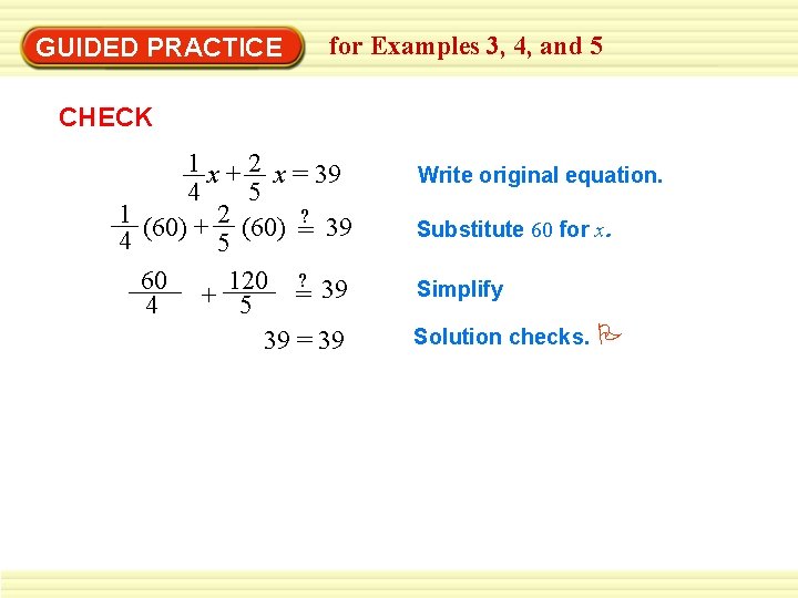 GUIDED PRACTICE for Examples 3, 4, and 5 CHECK 1 x + 2 x GUIDED PRACTICE for Examples 3, 4, and 5 CHECK 1 x + 2 x
