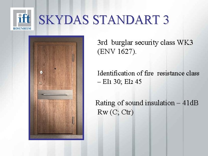 SKYDAS STANDART 3 3 rd burglar security class WK 3 (ENV 1627). Identification of
