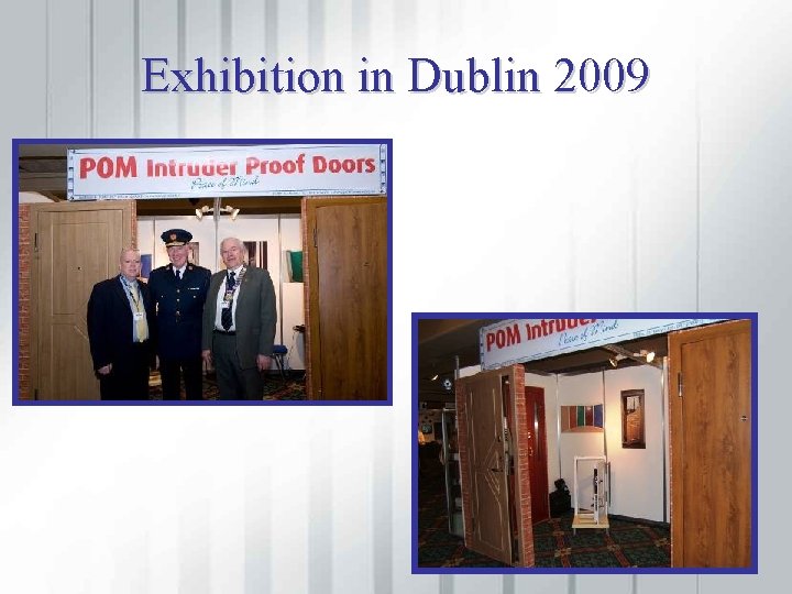 Exhibition in Dublin 2009 