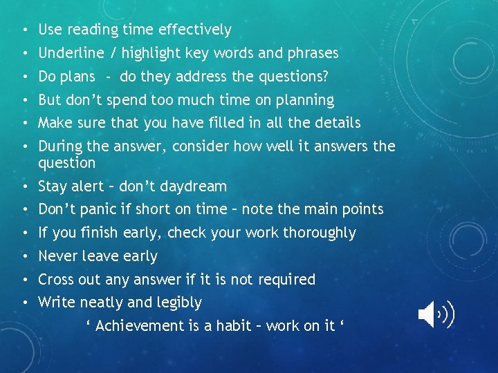  • Use reading time effectively • Underline / highlight key words and phrases