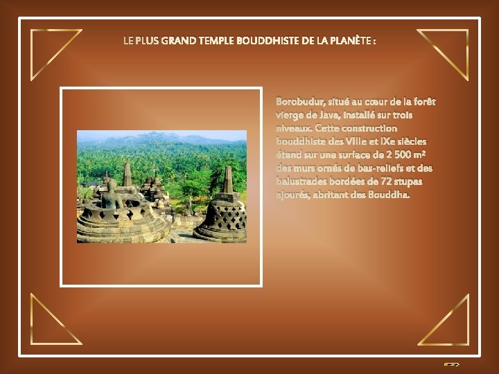 LE PLUS GRAND TEMPLE BOUDDHISTE DE LA PLANÈTE : Borobudur, situé au cœur de