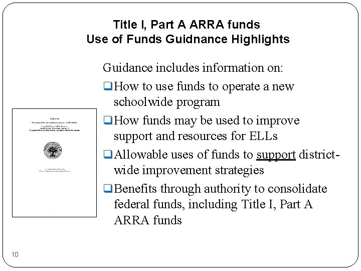 Title I, Part A ARRA funds Use of Funds Guidnance Highlights Guidance includes information
