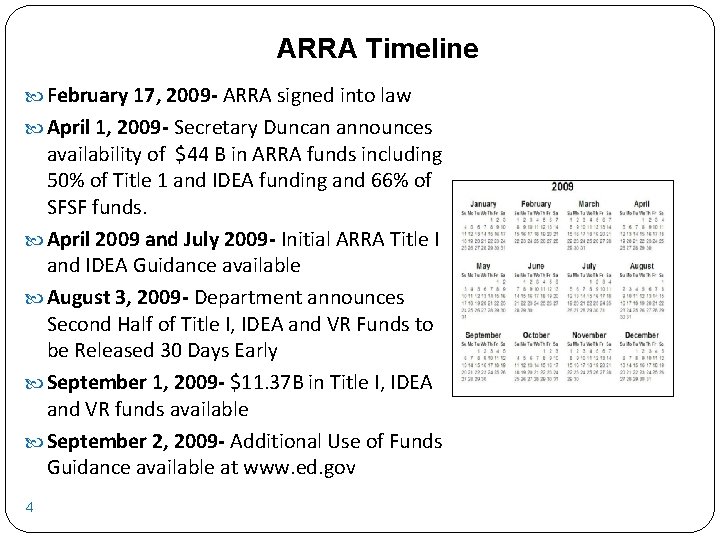 ARRA Timeline February 17, 2009 - ARRA signed into law April 1, 2009 -