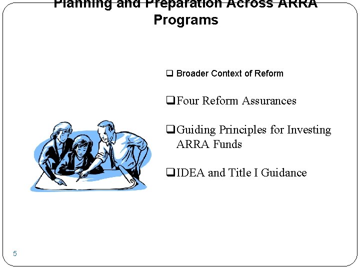 Planning and Preparation Across ARRA Programs q Broader Context of Reform q. Four Reform