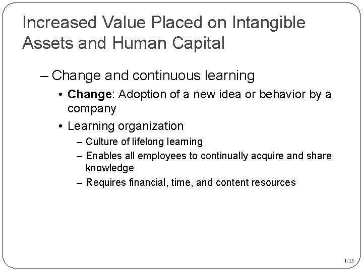 Increased Value Placed on Intangible Assets and Human Capital – Change and continuous learning