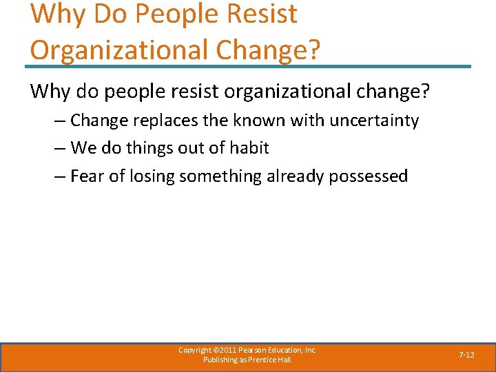 Why Do People Resist Organizational Change? Why do people resist organizational change? – Change