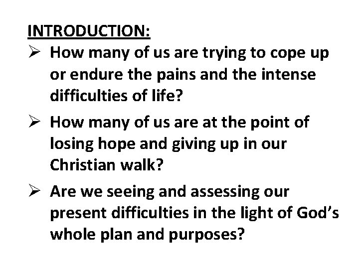 INTRODUCTION: Ø How many of us are trying to cope up or endure the INTRODUCTION: Ø How many of us are trying to cope up or endure the