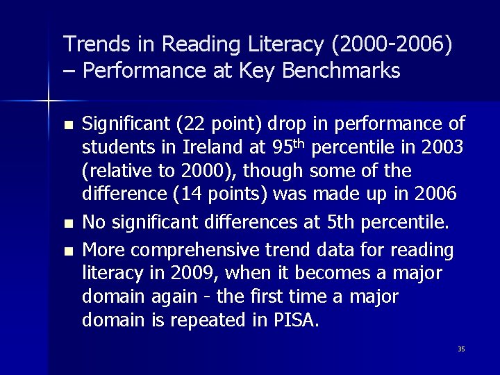 Trends in Reading Literacy (2000 -2006) – Performance at Key Benchmarks n n n Trends in Reading Literacy (2000 -2006) – Performance at Key Benchmarks n n n