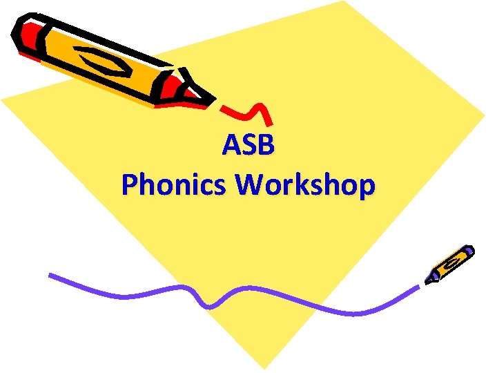 ASB Phonics Workshop 