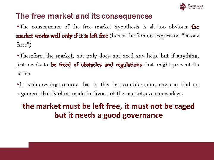The free market and its consequences • The consequence of the free market hypothesis