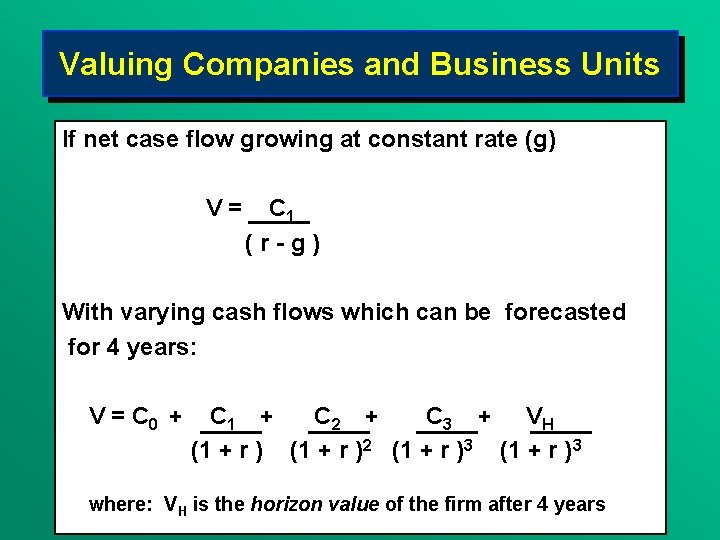 Valuing Companies and Business Units If net case flow growing at constant rate (g)