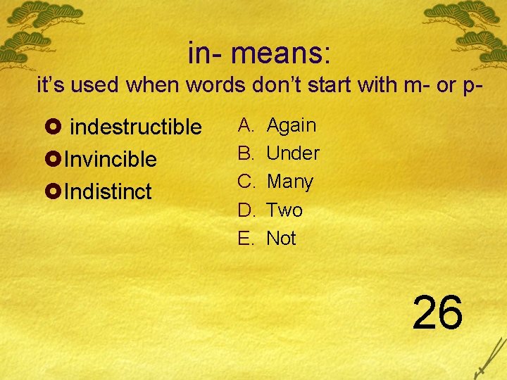 in- means: it’s used when words don’t start with m- or p- £ indestructible