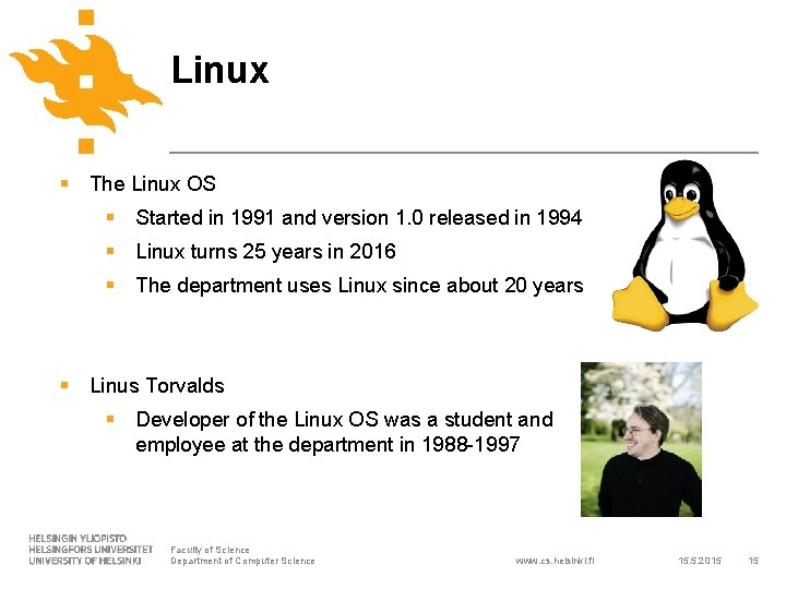 Linux § The Linux OS § Started in 1991 and version 1. 0 released