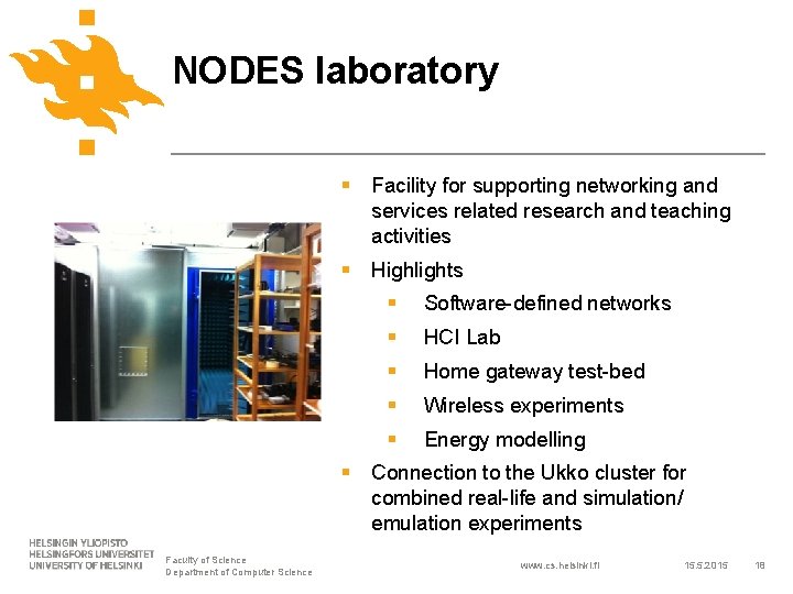 NODES laboratory § Facility for supporting networking and services related research and teaching activities