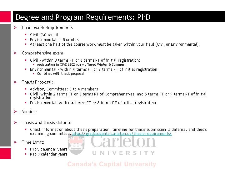 Degree and Program Requirements: Ph. D Ø Coursework Requirements § Civil: 2. 0 credits