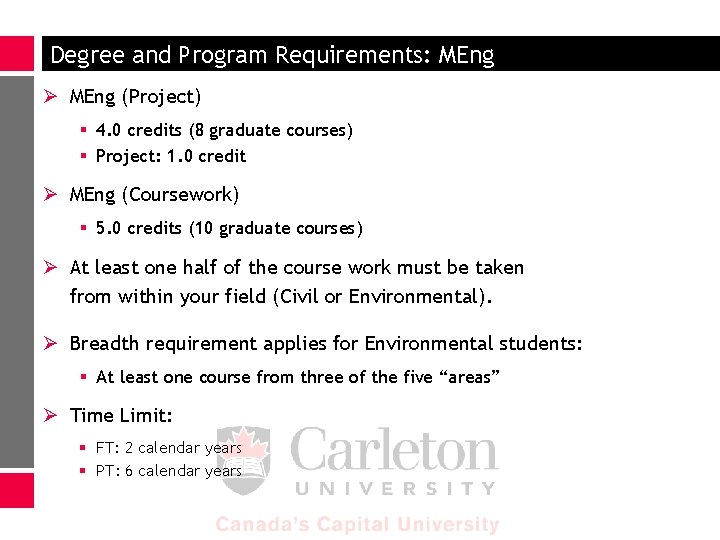 Degree and Program Requirements: MEng Ø MEng (Project) § 4. 0 credits (8 graduate