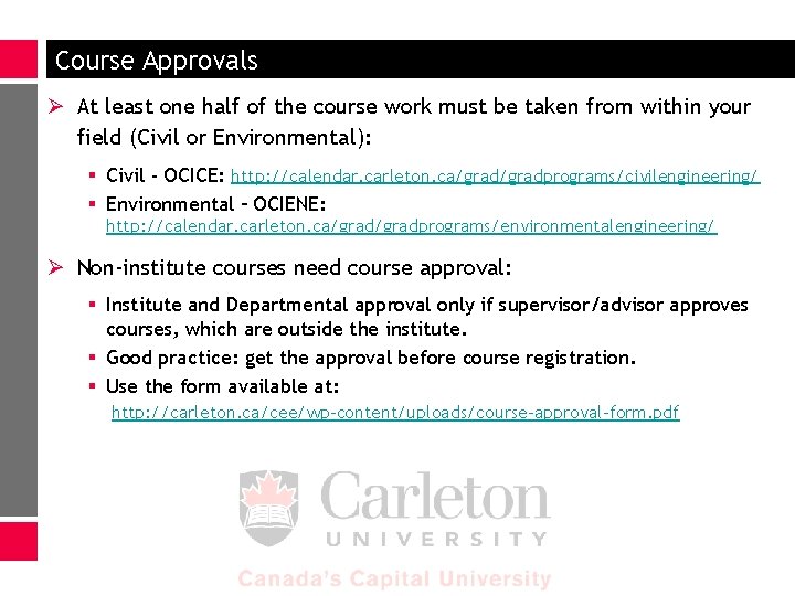 Course Approvals Ø At least one half of the course work must be taken