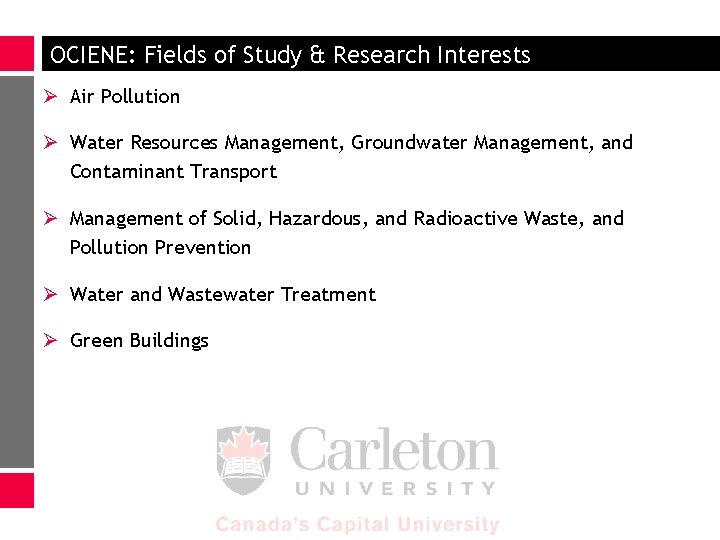 OCIENE: Fields of Study & Research Interests Ø Air Pollution Ø Water Resources Management,
