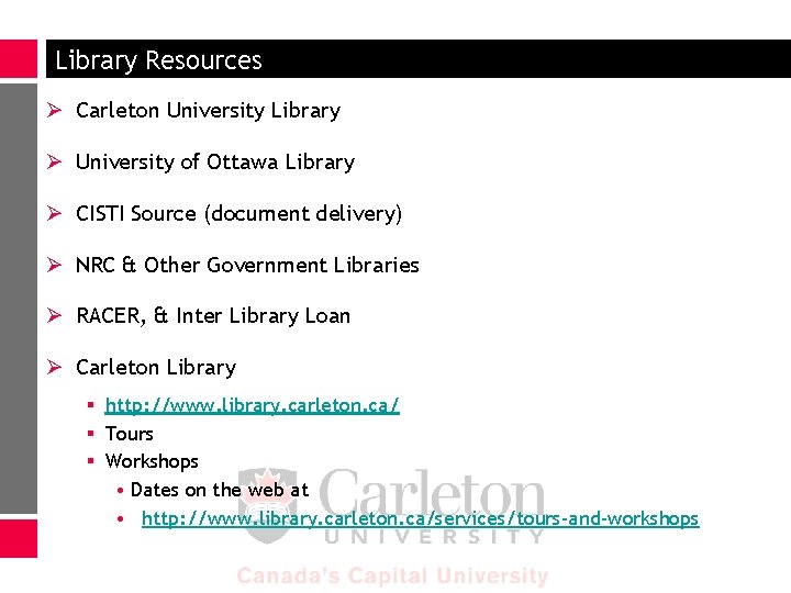 Library Resources Ø Carleton University Library Ø University of Ottawa Library Ø CISTI Source