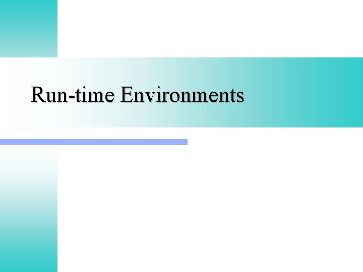 Run-time Environments 