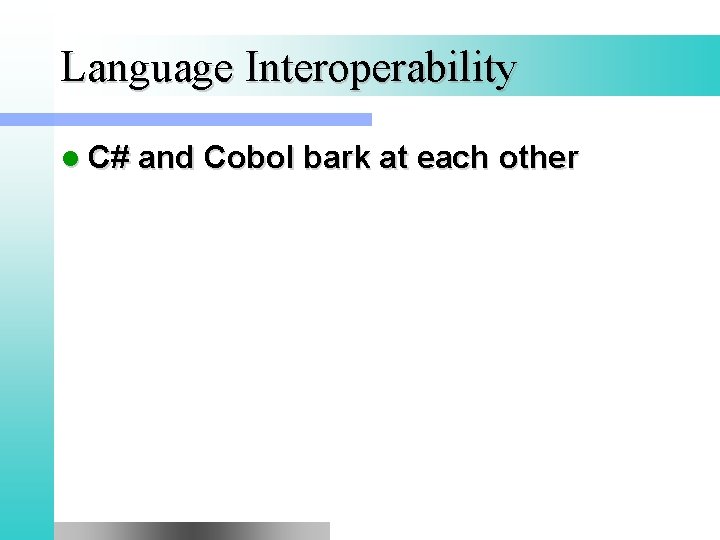 Language Interoperability l C# and Cobol bark at each other 