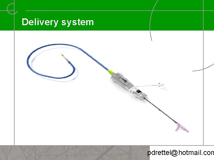 Delivery system pdrettel@hotmail. com 